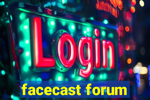 facecast forum