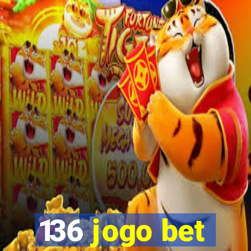 136 jogo bet