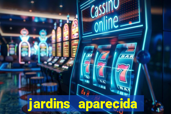jardins aparecida de goiania