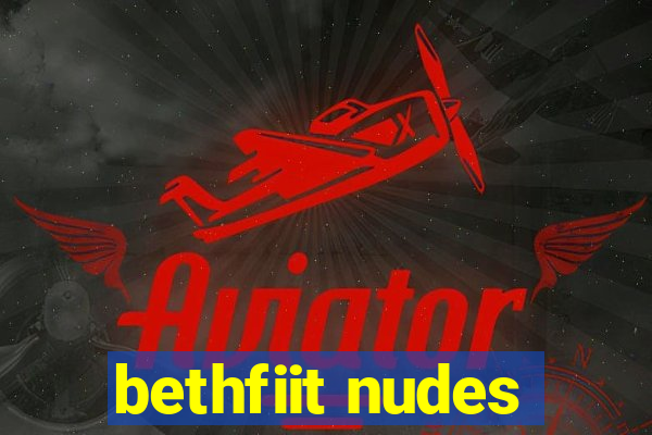 bethfiit nudes