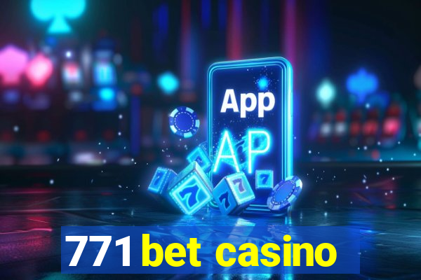 771 bet casino
