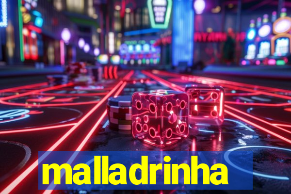 malladrinha
