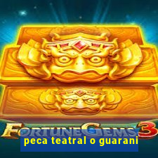 peca teatral o guarani