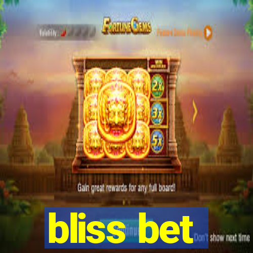 bliss bet