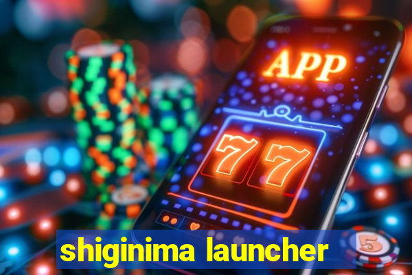 shiginima launcher