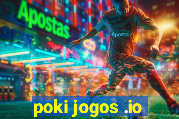 poki jogos .io