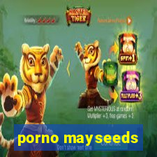 porno mayseeds