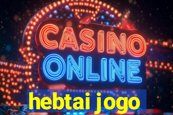 hebtai jogo