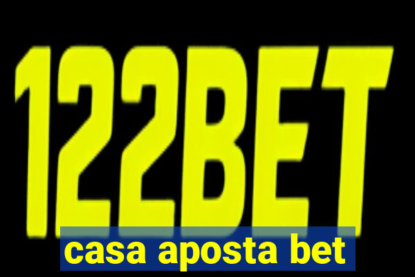 casa aposta bet