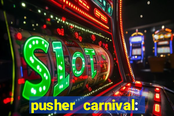 pusher carnival: coin master