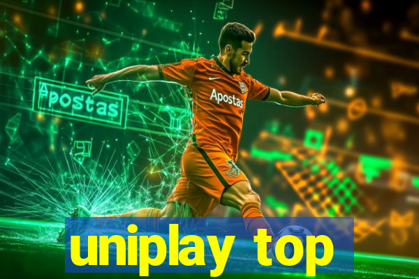 uniplay top