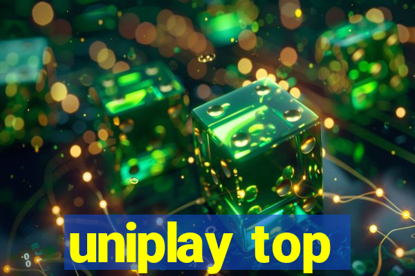 uniplay top