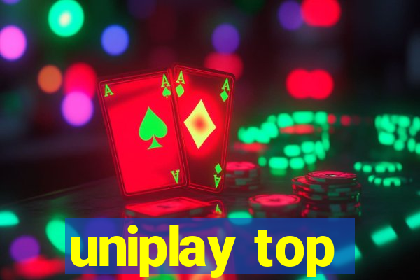 uniplay top