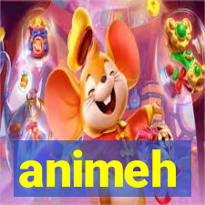 animeh