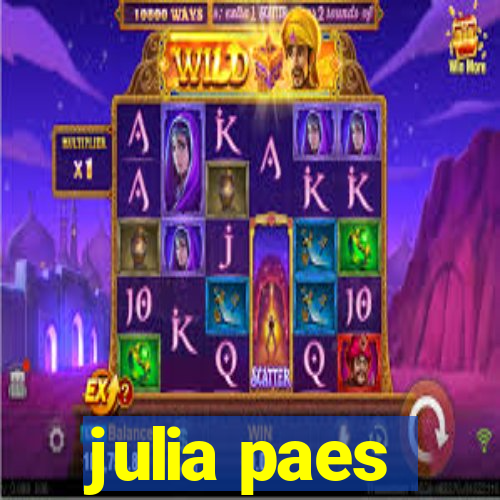 julia paes