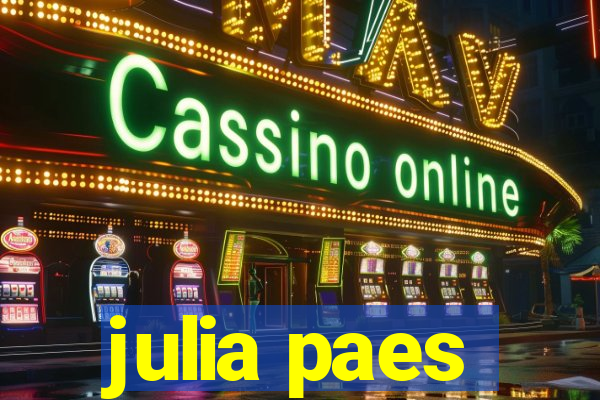 julia paes