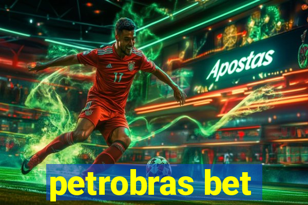 petrobras bet