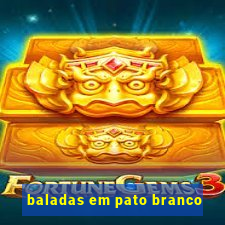 baladas em pato branco