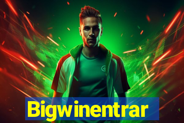 Bigwinentrar