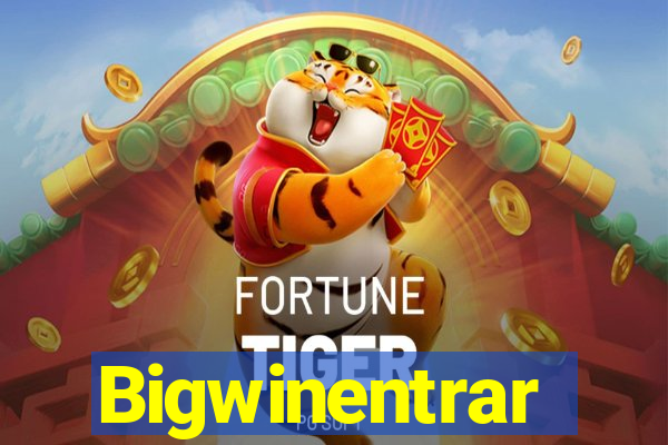 Bigwinentrar