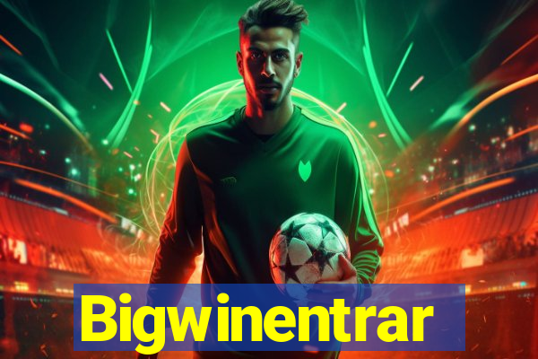 Bigwinentrar