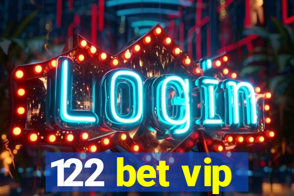 122 bet vip