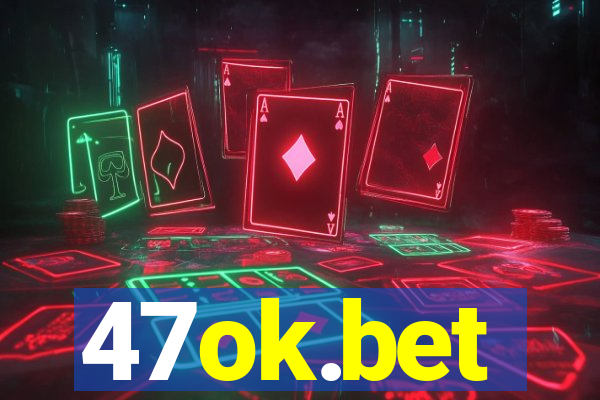 47ok.bet