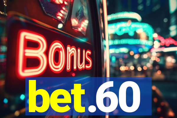 bet.60