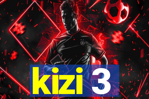 kizi 3