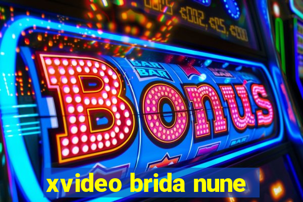 xvideo brida nune