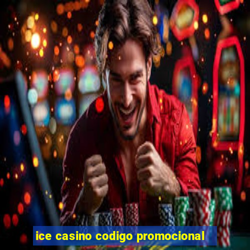 ice casino codigo promocional
