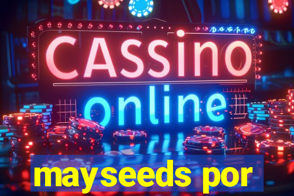 mayseeds por
