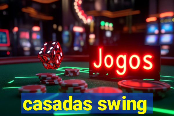 casadas swing