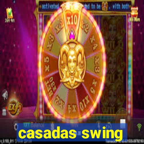 casadas swing