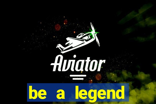 be a legend football unlimited money