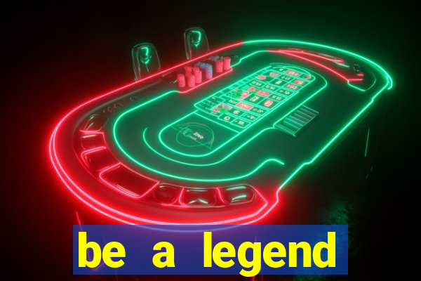 be a legend football unlimited money