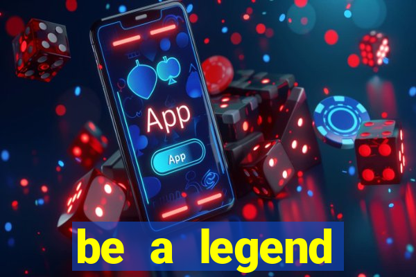 be a legend football unlimited money