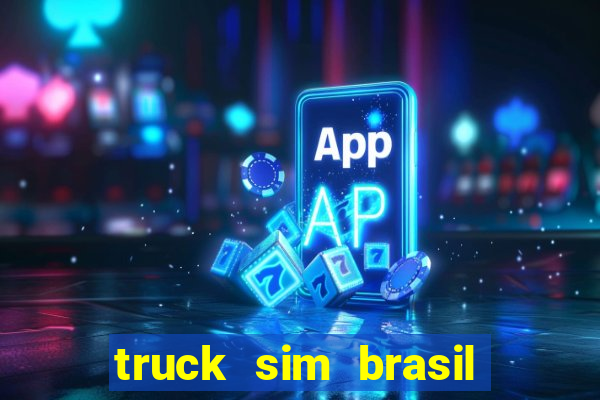 truck sim brasil dinheiro infinito