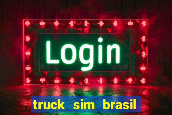 truck sim brasil dinheiro infinito
