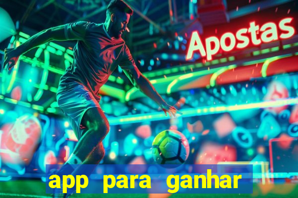 app para ganhar dinheiro jogando
