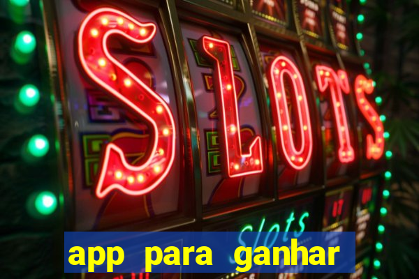 app para ganhar dinheiro jogando