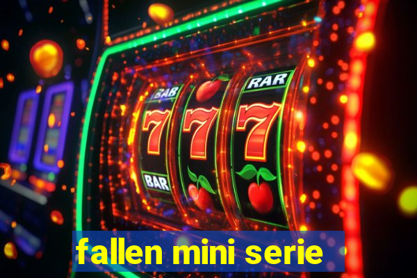 fallen mini serie