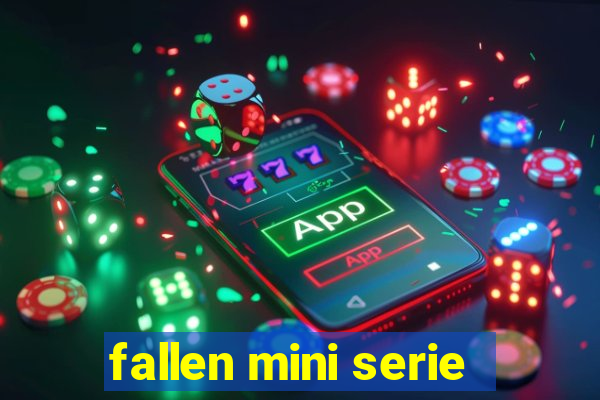 fallen mini serie