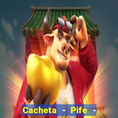 Cacheta - Pife - Jogo online