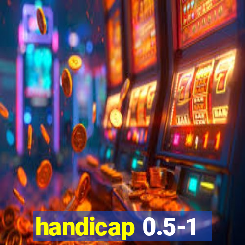 handicap 0.5-1