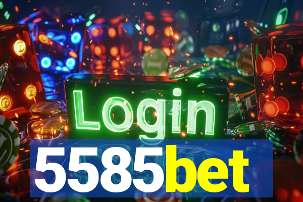 5585bet
