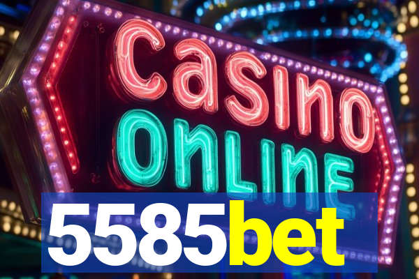 5585bet
