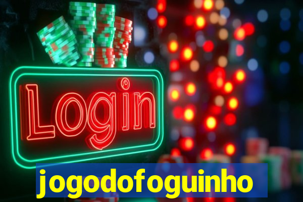 jogodofoguinho