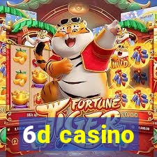 6d casino