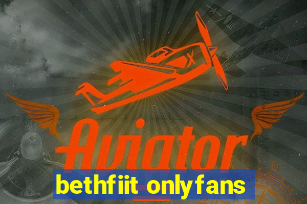 bethfiit onlyfans